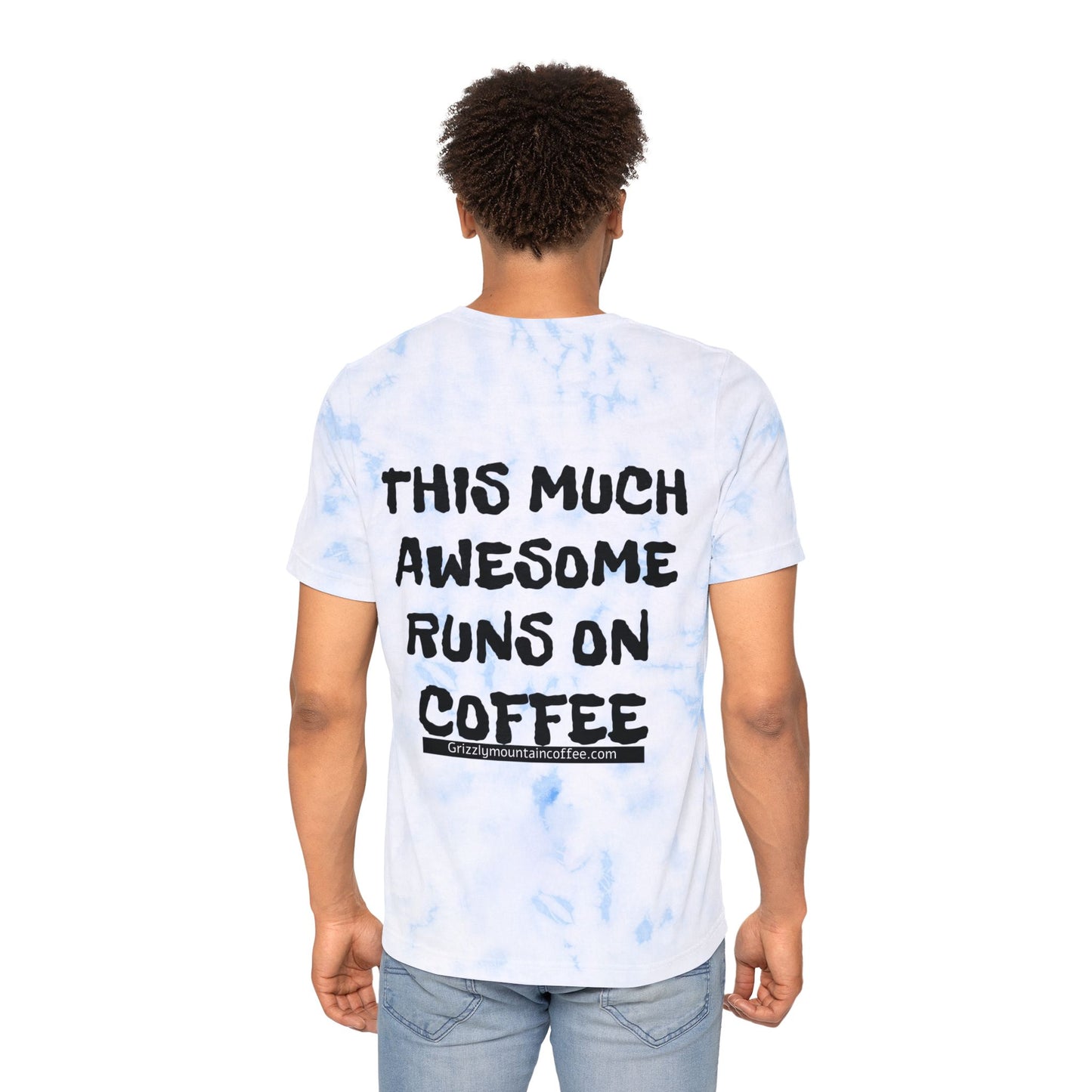 Tie-Dye Coffee T‑Shirt — "This much awesome runs on coffee"
